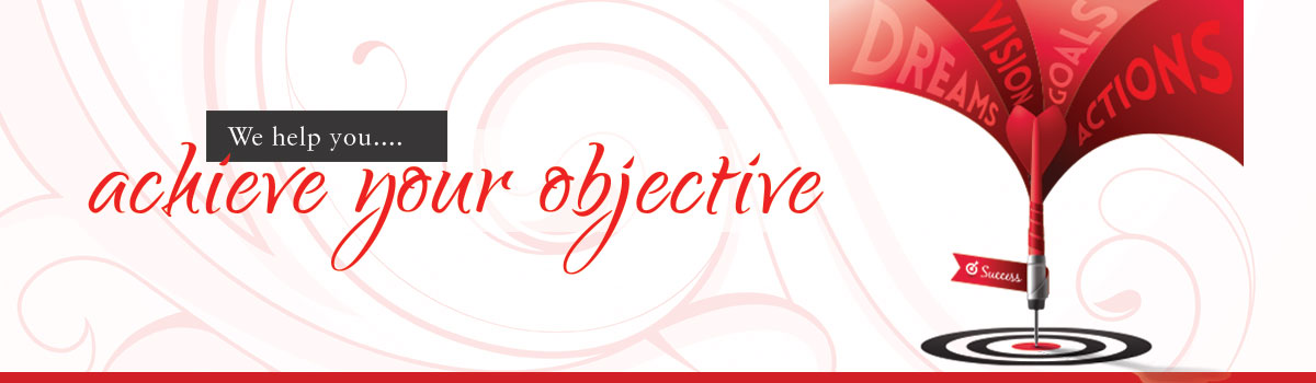 We help you achieve your objective